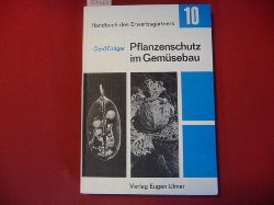 Crger, Gerd [Verfasser]  Pflanzenschutz im Gemsebau 