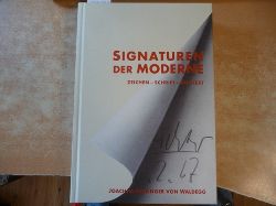Heusinger von Waldegg, Joachim  Signaturen der Moderne. Zeichen - Schrift - Kontext. 