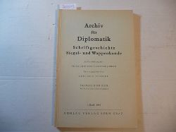 Schaller, Hans Martin  Die Kanzlei Kaiser Friedrichs II. - Ihr Personal und ihr Sprachstil (Sonderdruck Archiv f. Diplomatik, Bd. 3, 1957, S. 207 - 287) 