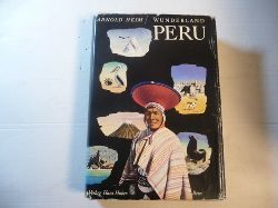 Heim, Arnold  Wunderland Peru : Naturerlebnisse. 