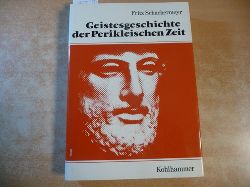 Schachermeyr, Fritz  Geistesgeschichte der Perikleischen Zeit 