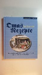Herchenbach, Albert (Herausgeber)  Omas leckerste Rezepte : mit vielen Original-Bildern aus der guten alten Zeit und den schnsten Tischgebeten 