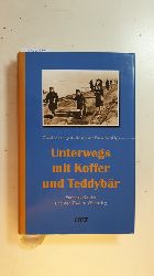 Landgraf, Claudine [Hrsg.]  Unterwegs mit Koffer und Teddybr : Europas Kinder und der Zweite Weltkrieg 