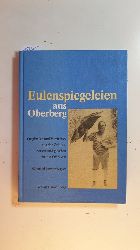 Enzensberger, Siegfried  Eulenspiegeleien aus Oberberg : Originelles u. Verrcktes aus d. Zeitung, notiert u. glossiert fr d. OVZ 