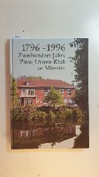 Haunfelder, Bernd  1796 - 1996. Zweihundert Jahre Zwei-Lwen-Klub zu Mnster. 