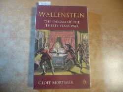 Mortimer, Geoff  Wallenstein : The enigma of the thirty years war 