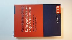 Nnning, Vera [Hrsg.]  Kulturgeschichte der englischen Literatur : von der Renaissance bis zur Gegenwart 