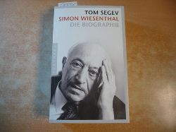 Segev, Tom  Simon Wiesenthal: Die Biographie 