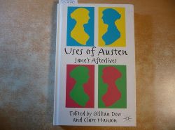 Dow, Gillian [Hrsg.] ; Hanson, Clare [Hrsg.]  Uses of Austen : Jane
