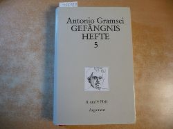 Gramsci, Antonio ; Bochmann, Klaus [Hrsg.]  Gefängnishefte. Teil: 5, Hefte 8 - 9 