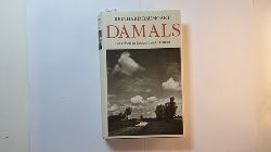 Baumgart, Reinhard  Damals : ein Leben in Deutschland 1929 - 2003 