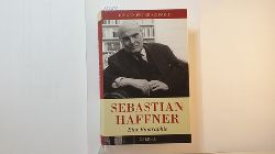 Schmied, Jrgen Peter  Sebastian Haffner : eine Biographie 