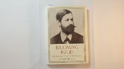 Phillips, Adam  Becoming Freud: The Making of a Psychoanalyst 