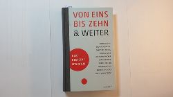 Winkels, Hubert [Hrsg.] ; Roth, Patrick [u.a.]  Von eins bis zehn & weiter : neue deutsche Literatur der Dsseldorfer Literaturpreistrger 