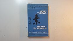 Yukawa, Hideki  Tabibito : Erinnerungen e. Physikers = Ein Wanderer 
