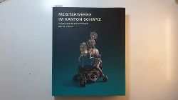 Markus Riek ; Markus Bambert  Meisterwerke im Kanton Schwyz - vom Barock bis zur Gegenwart 