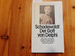 Schadewaldt, Wolfgang  Der Gott von Delphi und die Humanittsidee : Aufstze und Vortrge 