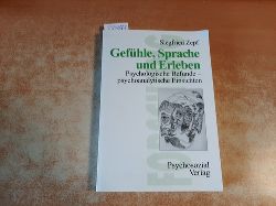 Zepf, Siegfried  Gefhle, Sprache und Erleben : psychologische Befunde - psychoanalytische Einsichten 