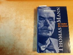 Grner, Rdiger  Thomas Mann - Der Zauber des Letzten 