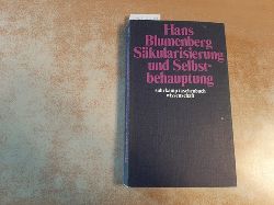 Blumenberg, Hans  Skularisierung und Selbstbehauptung 