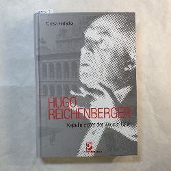 Hrdlicka, Teresa  Hugo Reichenberger : Kapellmeister der Wiener Oper 