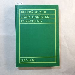 Manfred Schtze  Beitrge zur Jagd- und Wildforschung, Teil: Bd. 16., Vortrge der 23. Tagung 