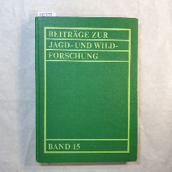 Manfred Schtze  Beitrge zur Jagd- und Wildforschung, Teil: Bd. 15., Vortrge der 22. Tagung 