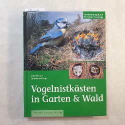 Otto Henze ; Johannes Gepp  Vogelnistksten und Naturhhlen in Garten & Wald 