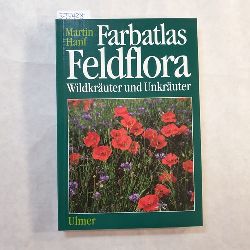 Hanf, Martin  Farbatlas Feldflora : Wildkruter und Unkruter 