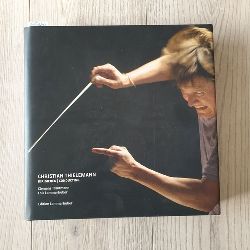 Lois Lammerhuber [Photo.] ; Christian Thielemann, Clemens Trautmann [Text]  Christian Thielemann, Dirigieren, conducting 