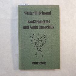 Hildebrand, Walter  Sankt Hubertus und Sankt Eustachius 