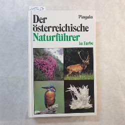 Stber, Eberhard  Der sterreichische Naturfhrer : in Farbe 
