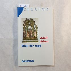 Adam, Adolf  Ethik der Jagd 