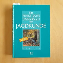 Nlein, Fritz  Das praktische Handbuch der Jagdkunde 