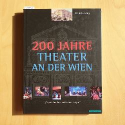 Lng, Attila E.   200 Jahre Theater an der Wien : "Spectacles mssen seyn" 