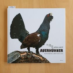 Hans-Heiner Bergmann ; Siegfried Klaus ; Rudi Suchant  Auerhhner : schn, scheu, schtzenswert 