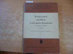 Junghanns, H. (Hrsg.)  Rntgenkunde und Klinik vertebragener Krankheiten. Eine Sammlung von Vortrgen. (=Die Wirbelsule in Forschung und Praxis, Band 1) 