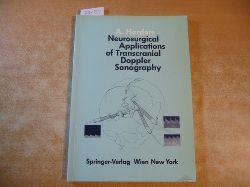 Harders, A.  Neurosurgical Applications of Transcranial Doppler Sonography 