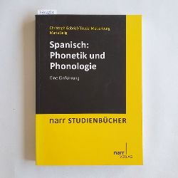 Christoph Gabriel ; Trudel Meisenburg ; Maria Selig  Spanisch: Phonetik und Phonologie : eine Einfhrung 