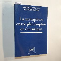 Kleiber, Georges, Charbonnel, Nanine  La Metaphore entre philosophie et rhe?torique 