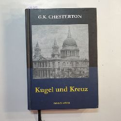 Chesterton, G. K.  Kugel und Kreuz 