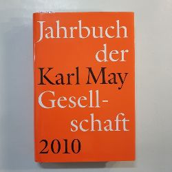 Claus Roxin, Helmut Schmiedt, Hartmut Vollmer, Johannes Zeilinger  Jahrbuch der Karl-May-Gesellschaft 2010 
