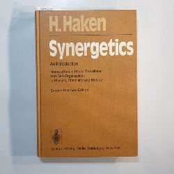 Haken, Hermann  Synergetics. An Introduction. Nonequilibrium Phase Transitions and Self-Organization in Physics, Chemistry and Biology 