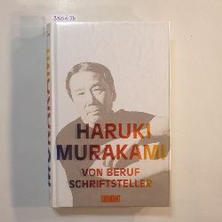 Murakami, Haruki  Von Beruf Schriftsteller : Essays 