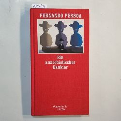 Pessoa, Fernando  Ein anarchistischer Bankier 