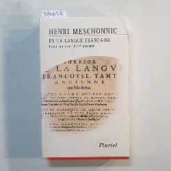 Meschonnic, Henri  De la langue franaise: Essai sur une clart obscure 