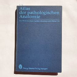 Wilhelm Doerr, Gerhild Schumann u. Gnter Ule  Atlas der pathologischen Anatomie 