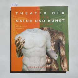 Bredekamp, Horst (Herausgeber)  Theater der Natur und Kunst: Dokumentation der Ausstellung Wunderkammern des Wissens 