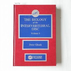 Ghosh, Peter  The Biology of the intervertebral disc, Volume I 