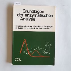 Bergmeyer, Hans Ulrich [Hrsg.]  Grundlagen der enzymatischen Analyse 
